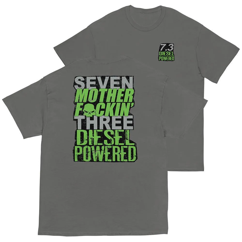 7.3 Power Stroke T-Shirt Seven MF'N Three Diesel Powered