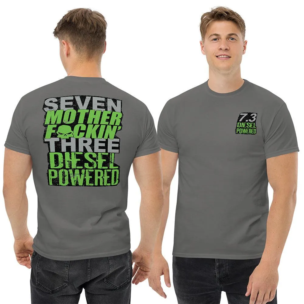 7.3 Power Stroke T-Shirt Seven MF'N Three Diesel Powered