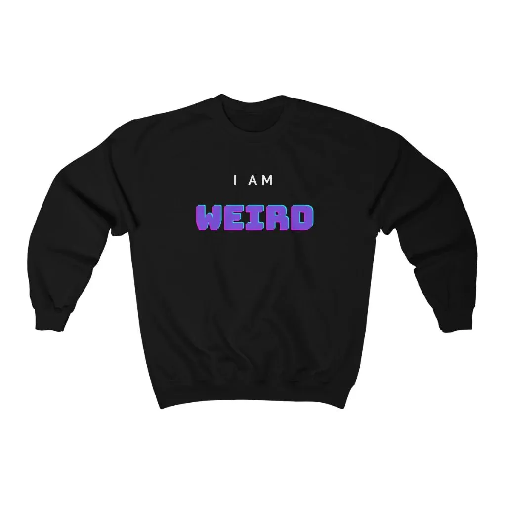 I Am Weird / I Love Weird Couple Sweatshirts